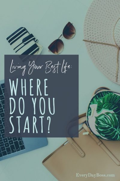 Living your best life, you know what it means, but where do you start? Lets talk about the basic, practical steps it takes to start living your best life right now!